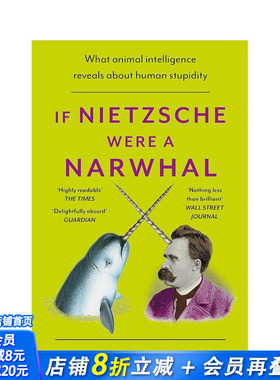 【预售】如果尼采是一只鸣鲸：动物智慧的启示 If Nietzsche Were a Narwhal 原版英文生活综合 正版进口书