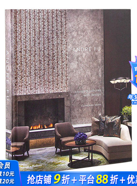 【现货】【T&H】André Fu 傅厚民:文化与设计的交汇 商业空间室内设计 亚洲建筑师设计师 英文原版