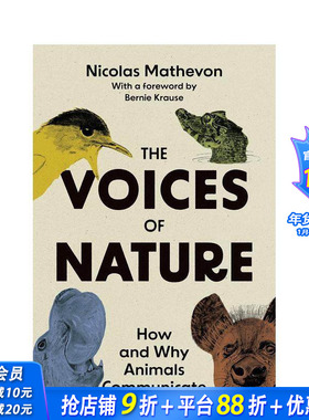 【预售】自然的声音：动物交流的方式和原因 The Voices of Nature:How and Why Animals Communicate 英文社会科学 正版进口书