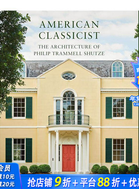 【现货】美式古典主义者：Philip Trammell Shutze建筑作品 建筑设计 *750件作品 英文原版正版进口图书籍