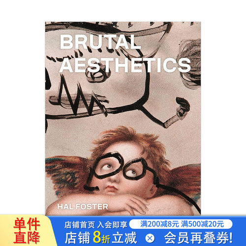 【预售】残酷美学：Dubuffet, Bataille, Jorn, Paolozzi, Oldenburg Brutal Aesthetics: 英文原版进口书 艺术画册