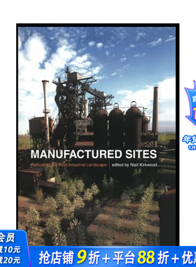 【现货】人造场地 : 关于后工业化景观反思 Manufactured Sites : Rethinking the Post-Industrial Landscape 英文进口书