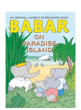 【现货】Babar on Paradise Island巴巴在天堂岛 大象巴巴英文原版绘本适合3-6岁【善优童书】