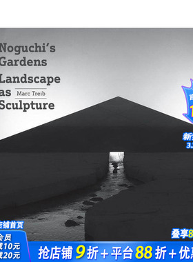 【现货】野口勇的园林：作为雕塑的景观 Noguchi's Gardens: Landscape Sculpture 原版英文园林景观 正版进口书