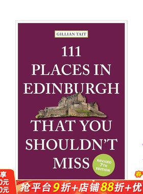 【预售】爱丁堡不容错过的111个地方 111 Places in Edinburgh That You Shouldn’t Miss 英文旅行 正版进口书