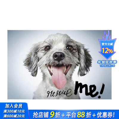 【现货】英文原版 拯救我：纽约的狗狗收养肖像和故事 Rescue Me: Dog Adoption Portraits and Stories from New York City