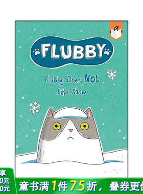 【预售】【大懒猫费洛比】费洛比不喜欢雪 【Flubby】Flubby Does Not Like Snow 英文儿童桥梁故事书 英语阅读拓展进口童书