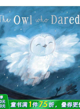 【预售】敢于的猫头鹰 The Owl Who Dared 英文儿童插画故事绘本 进口童书