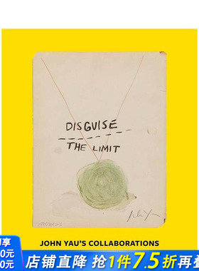 【预售】伪装极限：John Yau 的合作 Disguise the Limit: John Yau's Collaborations 原版英文艺术画册画集 正版进口书