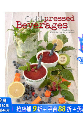 【预售】冷压饮品：杯中的健康哲学 Cold-Pressed Beverages :Health and Well-Being in a Glass 英文餐饮生活美食 正版进口书