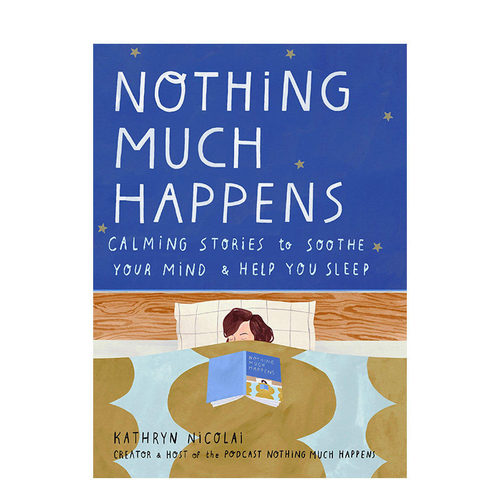 【现货】Nothing Much Happens 抚慰心灵帮助睡眠的舒适平静故事英文原版心灵治愈图书