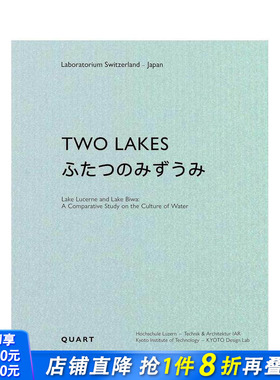 【预售】双湖记：卢塞恩湖与琵琶湖的水文化比较研究 Two Lakes:Lake Lucerne and Lake Biwa 原版英文建筑设计 正版进口书