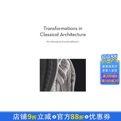 【现货】Transformations in Classical 古典建筑的转变：研究与实践的新方向