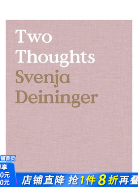 【预售】斯文娅?戴宁格：两种思绪 Svenja Deininger : Two Thoughts 原版英文艺术画册画集 正版进口书