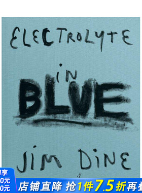 【预售】英文原版 吉姆·戴恩：蓝色电解质 Jim Dine: Electrolyte in Blue 艺术画册 正版进口书籍 善优图书