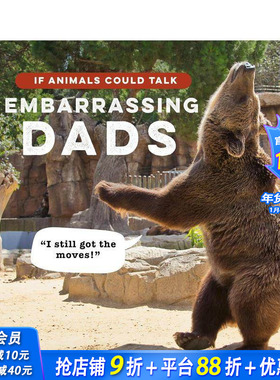 【预售】假如动物会说话：动物界尴尬的老爸 幽默 动物摄影 If Animals Could Talk: Embarrassing Dads 原版英文生活 正版进口书
