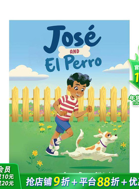 【预售】何塞和艾尔-佩罗 Jose And El Perro  英文儿童插画故事科普绘本 进口童书