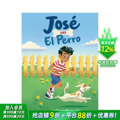 【预售】何塞和艾尔-佩罗 Jose And El Perro  英文儿童插画故事科普绘本 进口童书