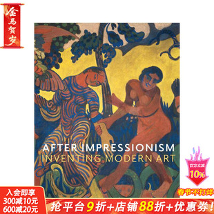 【现货】英文原版 印象派之后:发明现代艺术 After Impressionism: Inventing Modern Art 艺术 正版进口图书画册 善优图书