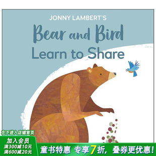 【现货】熊和小鸟：学会分享Bear and Bird:Learn to Share 2-4岁儿童优秀品格启蒙培养故事绘本 英文原版 Jonny Lambert 图书