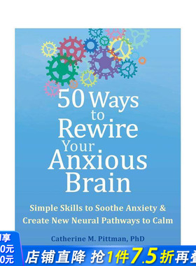 【现货】重启焦虑大脑的 50 种方法：平静之旅 50 Ways to Rewire Your Anxious Brain 原版英文心灵励志 正版进口书