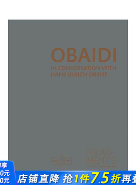 【预售】奥贝迪：与汉斯?乌尔里希?奥布里斯特对话 Obaidi : In Conversation with Hans Ulrich Obrist 英文艺术画册 正版进口书