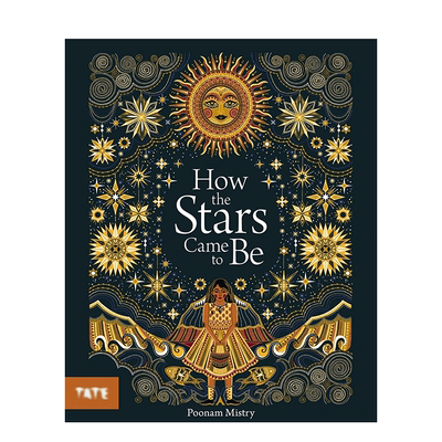 【现货】英文原版 星星是怎么来的How The Stars Came To Be 平装 儿童英语艺术插画绘本 插画师Poonam Mistry 进口 图书