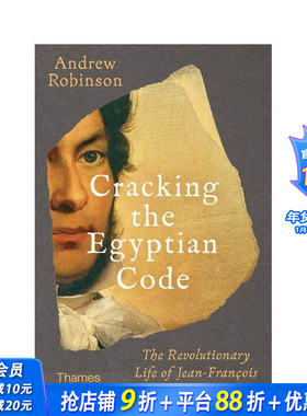 【现货】让-弗朗索瓦·商博良的颠覆性人生：破译埃及密码 Cracking the Egyptian Code 原版英文人文历史 正版进口书