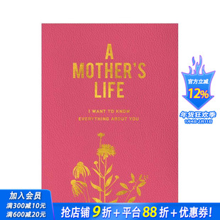 【预售】母亲的一生：我想了解关于你的一切 A Mother's Life: I Want To Know Everything About You 原版英文生活 正版进口书