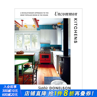 【预售】英文原版 不寻常厨房 Uncommon Kitchens 室内设计 正版进口书籍画册 善优图书