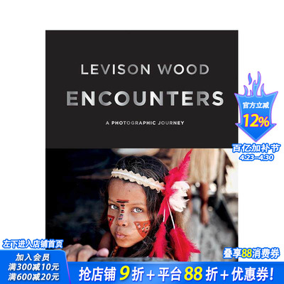【现货】Encounters境遇 英国探险冒险旅行家Levison Wood人文风光摄影集