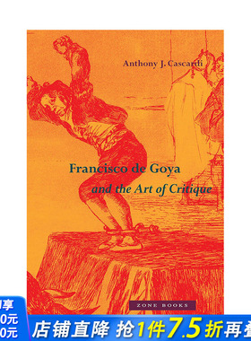【预售】英文原版 弗朗西斯科·德·戈雅与批判的艺术 Francisco de Goya and the Art of Critique 古典艺术画册 正版进口书籍 善