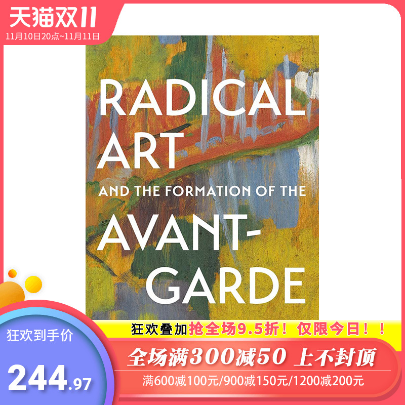 【现货】英文原版 激进艺术与先锋派的形成 Radical Art and the Formation of the Avant-Garde 正版进口图书画册