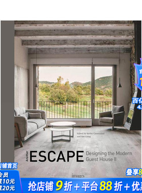 【预售】另一种逃离：现代旅馆设计 2 Another Escape: Designing the Modern Guest House II 原版英文室内设计装饰 正版进口书