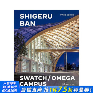 Shigeru Ban 英文原版 现货 进口建筑设计 Prestel 坂茂建筑师事务所：斯沃琪和欧米茄校园 菲利普·朱迪狄欧 Architects