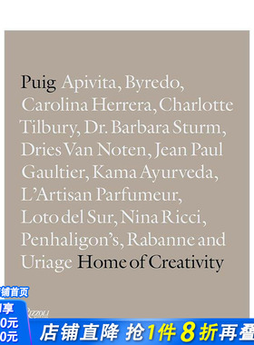 【现货】Puig：创意之邸 Puig: Home of Creativity 原版英文时尚设计 Apivita Byredo 德赖斯·范诺顿 正版进口书