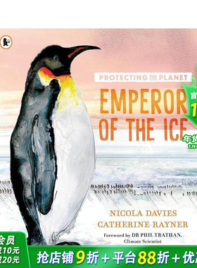 【现货】保护地球：冰上王者帝企鹅  Protecting the Planet 英文儿童插画故事绘本书 Nicola Davies  插画师Catherine Rayner