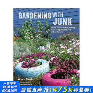 with Junk 环保园艺 英文原版 Gardening 可回收容器创意园艺 园艺花艺设计 现货