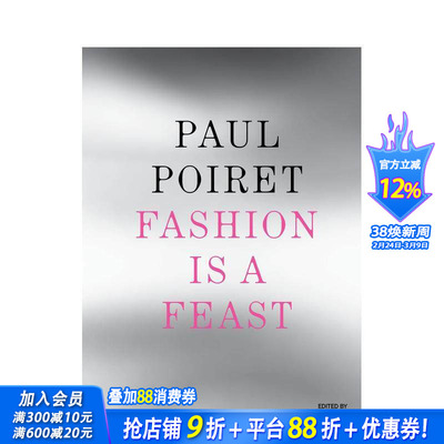 【预售】保罗·波烈：时尚即盛宴 Paul Poiret: Fashion is a Feast 原版英文时尚设计 正版进口书