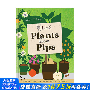 RHS Plants 英文原版 现货 进口画册图书 花草园艺指南 皇家植物协会绿植指南：从果核中种植水果与蔬菜 Pips from