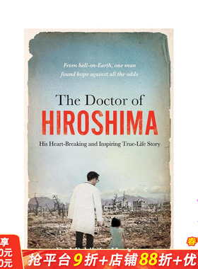 【现货】广岛的医生 The Doctor of Hiroshima 原版英文文学传记 正版进口书