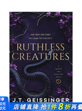 【预售】【女王与怪兽】1 无情生物 Ruthless Creatures 黑暗爱情小说 Booktok热门 J.T. Geissinger 英文文学小说 正版进口书
