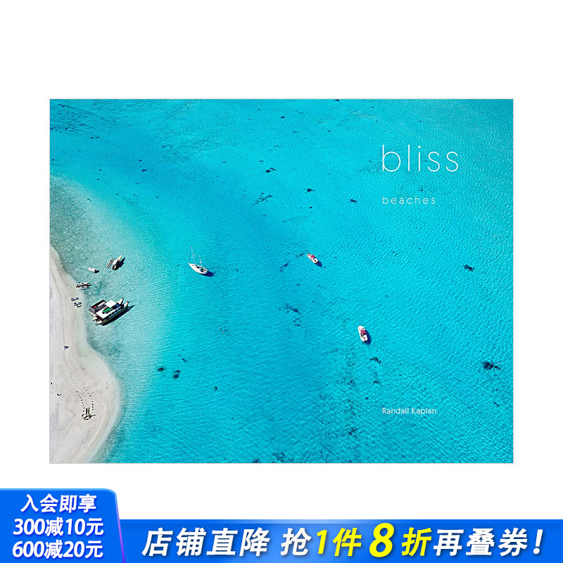 【预售】Bliss: Beaches 幸福的海滩 航拍空拍风景大海海岸自然风光摄影集 英文原版进口