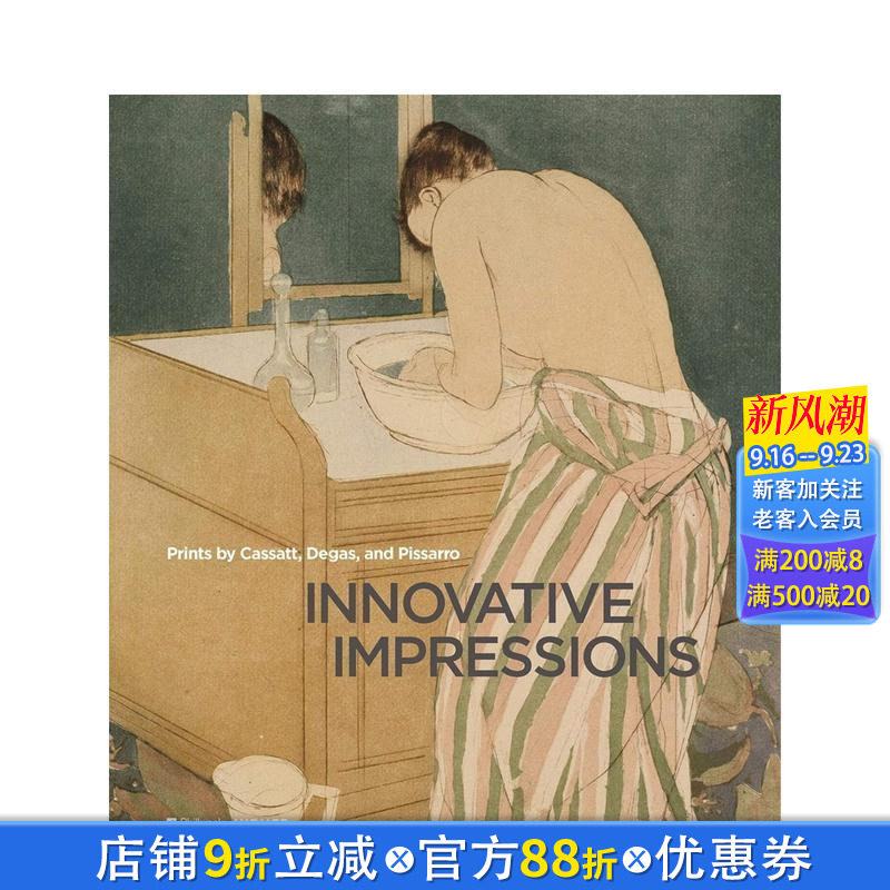 【现货】创新的印象：卡萨特、德加和毕沙罗的版画作品 Innovative Impressions ，，原版英文艺术画册画集 正版进口书