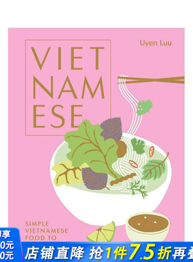 【预售】越南菜：在家可以轻松做的家常越南菜 Vietnamese: Simple Vietnamese food to cook at home 英文餐饮生活美食进口书