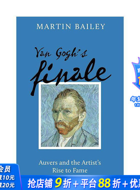 【预售】梵高的终章：奥维尔与艺术家的崛起 Van Gogh's Finale 原版英文艺术画册画集 正版进口书