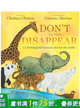 【预售】不要让它们消失：全球12种濒危物种 Don't Let Them Disappear 英文儿童插画科普绘本 进口童书