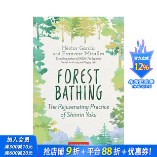【现货】森林浴：森林浴的恢复活力练习 Forest Bathing: The Rejuvenating Practice of Shinrin Yoku 英文心灵励志 正版进口书