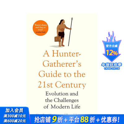【预售】21 世纪狩猎采集者指南：进化与现代生活的挑战 A Hunter-Gatherer's Guide to the 21st Century英文社会科学正版进口书