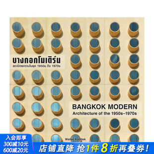 Bangkok 预售 建筑 英文建筑设计 进口书 原版 Modern 曼谷现代：1950至1970年代 1950s the Architecture 正版 1970s